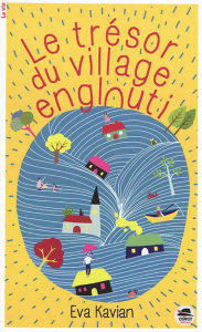 Le trésor du village englouti - Kavian Eva