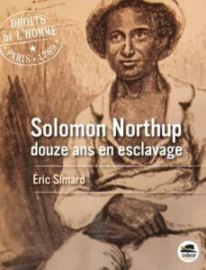 Je n'étais plus un homme. Solomon Northup - Simard Eric