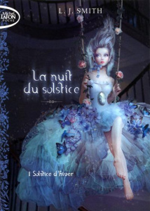 La nuit du solstice Tome 1 : Solstice d'hiver - Smith L. J. ; Saint-Martin Isabelle