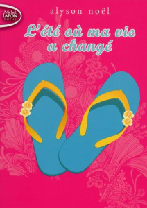L'été où ma vie a changé - Noël Alyson ; Mantran Florence