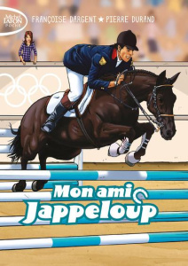 Mon ami Jappeloup - Dargent Françoise ; Durand Pierre