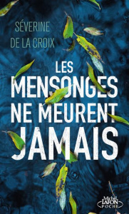 Les mensonges ne meurent jamais - La Croix Séverine de