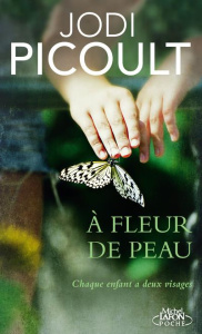 A fleur de peau - Picoult Jodi ; Touati Joëlle