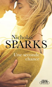 Une seconde chance - Sparks Nicholas ; Chatain Jean-Noël
