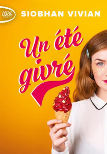 Un été givré - Siobhan Vivian ; Vignault Valentine