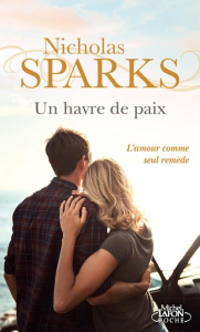 Un havre de paix - Sparks Nicholas ; Chatain Jean-Noël