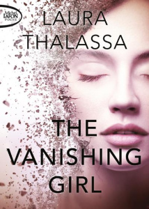 The Vanishing Girl Tome 1 - Thalassa Laura ; Houesnard Annaïg