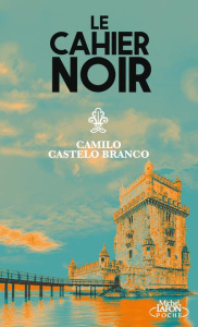 Le cahier noir - Castelo Branco Camilo ; Biberfeld René