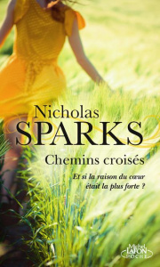 Chemins croisés - Sparks Nicholas ; Del Cotto Sylvie