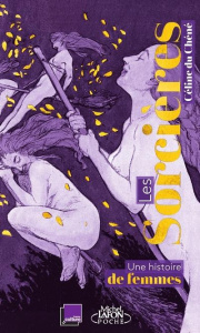 Les sorcières. Une histoire de femmes - Chéné Céline du