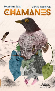 Chamanes. Voyage au coeur de la nature - Baud Sébastien ; Sombrun Corine