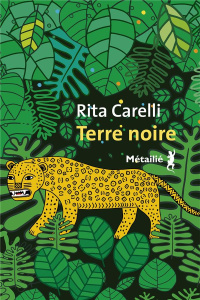 Terre noire - Carelli Rita ; Duval Marine