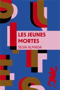 Les jeunes mortes - Almada Selva ; Alcoba Laura