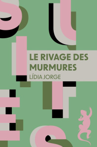 Le rivage des murmures - Jorge Lídia ; Leibrich Geneviève