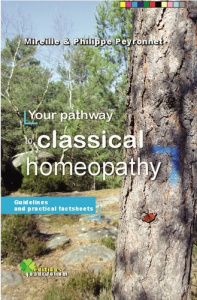 Your pathway to classical homeopathy - PEYRONNET MIREILLE