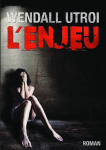 L'enjeu - Utroi Wendall