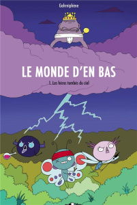 Le monde d'en bas - GAHRNIPHENE