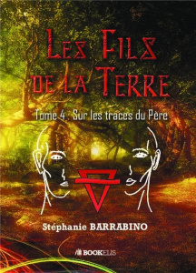 Les fils de la terre - Barrabino Stéphanie