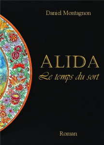 Alida, Le temps du sort - Montagnon Daniel