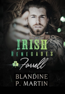 Irish Renegades Tome 2 : Farrell - P. Martin Blandine