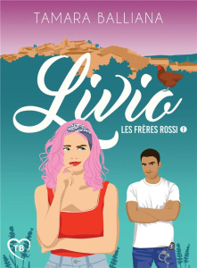 Les frères Rossi Tome 1 : Livio - Balliana Tamara