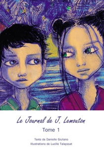 Le journal de J. Lemouton. Tome 1 - GIULIANO Danielle ; Talayssat Lucille