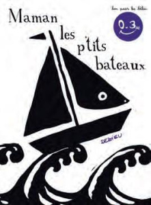Maman les p'tits bateaux - Dedieu Thierry