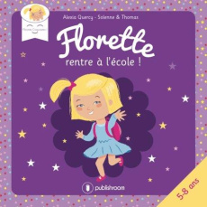 Florette rentre à l'école ! - Quercy Alexia