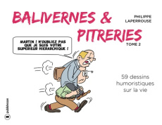 Balivernes et pitreries. Tome 2 - Laperrouse Philippe