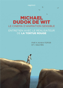 Michael Dudok De Wit - Le cinéma d'animation sensible - Kawa Topor X;Nguyen I