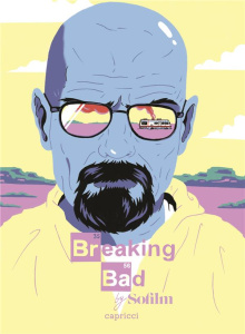 Breaking Bad by Sofilm - Cerf Arthur ; Skotnicki Manon