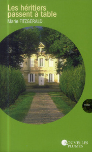 Les héritiers passent à table - Fitzgerald Marie