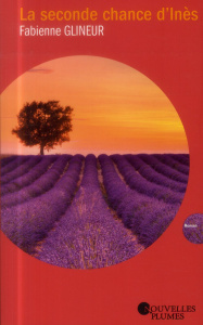 La seconde chance d'Inès - Glineur Fabienne