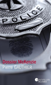 Dossier McKenzie - Gauthier Pierre
