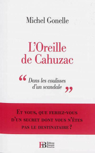 L'Oreille de Cahuzac - Gonelle Michel