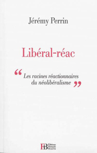 Libéral-réac - Perrin Jérémy
