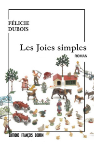 Les joies simples - Dubois Félicie