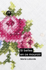 Si belles en ce mouroir - Laborde Marie