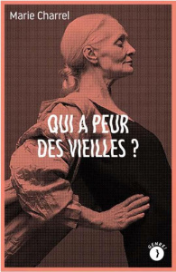 Qui a peur des vieilles ? - Charrel Marie