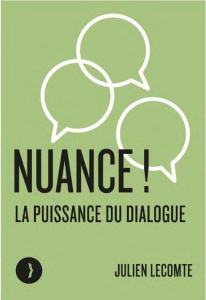 Nuance ! La puissance du dialogue - Lecomte Julien