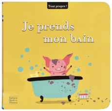 Je prends mon bain - Trévise Claire ; Ireland Kathy