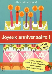 Joyeux anniversaire ! Un kit créatif : 15 cartons d'invitation, 5 cartes de voeux, 20 étiquettes, 7 - Giggenbach Ellen