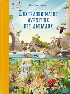 L'extraordinaire aventure des animaux. Une promenade originale pour découvrir la richesse des habita - Kearney Brendan ; Fraisse Frédérique ; Grandperrin