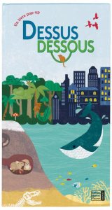 Dessus dessous. Un livre pop-up - Gifford Clive ; McLelland Kate ; Trévise Claire
