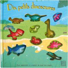 Dix petits dinosaures - Fraisse Frédérique ; Brooks Susie ; Cunliffe Ian