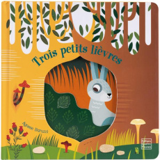 Trois petits lièvres - Baruzzi Agnese ; Clima Gabriele ; Allouch Claire