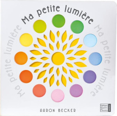 Ma petite lumière - Becker Aaron ; Allouch Claire