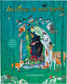Au coeur de nos forêts - Burlington Rachel ; Herr Genevieve ; Fraisse Frédé