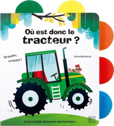 Où est donc le tracteur ? - Allouch Claire ; Ballesteros Carles
