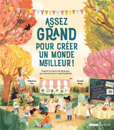 Assez grand pour créer un monde meilleur ! - Hui Rebecca ; Bray Anneli ; Fraisse Frédérique ; L
